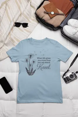 When You Can't Stand, Kneel Tee