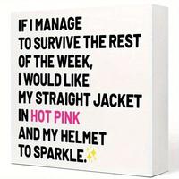 If I Manage To Survive The Rest Of The Week, 1 Count Desktop Decoration Sign, Funny Gifts for Friend Office Colleague, Home D...