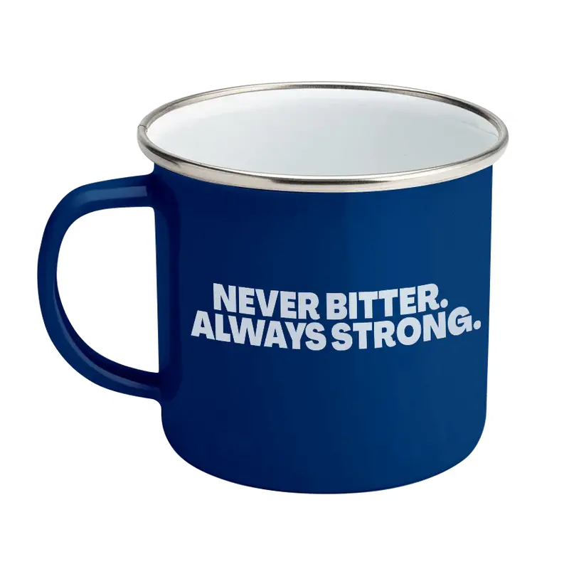 Never Bitter Always Strong Enamel Steel Mug 12 oz