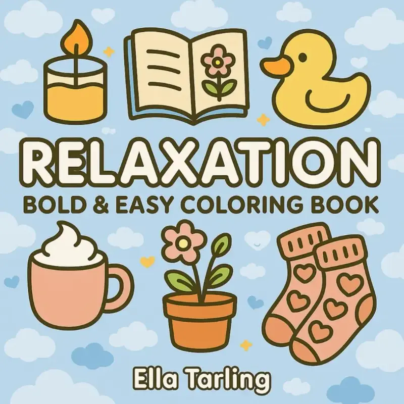 Relaxation – A Bold & Easy Coloring Book for Kids & Adults: Cozy Selflove Moments to Enjoy, and Stress Relief Paperback –...