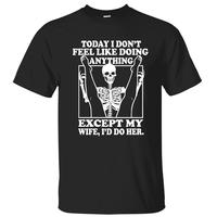 Today I Don't Feel Like Doing Anything Except My Wife I'd Do Her Gift for Husband Father's Day Crewneck Unisex Classic Cotton...