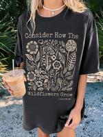 T - Shirt with Inspiring Biblical Verse 'Consider How The Wildflowers Grow' and Delicate Floral Design for a Serene Vibe
