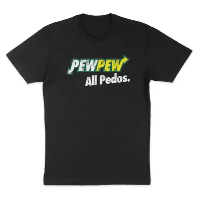 PewPew All Pedos Tee