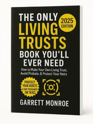 The Only Living Trusts Book You’ll Ever Need: How to Make Your Own Living Trust, Avoid Probate & Protect Your Heirs (Plus P...