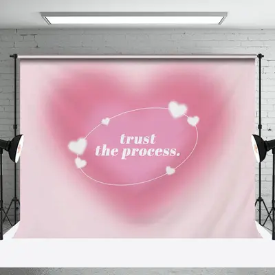 Pink Heart Trust The Process Positive Slogan Backdrop