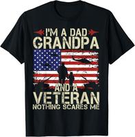 100% Cotton I'm A Dad Grandpa And Veteran Fathers Day Papa Grandpa Gifts T-Shirt