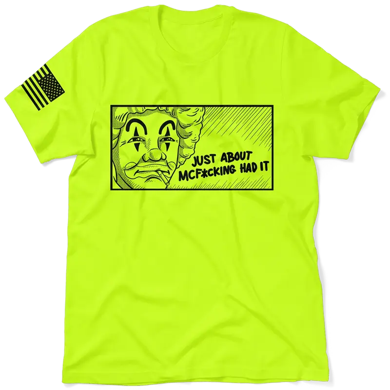 McF'in Had It - Safety Yellow T-Shirt