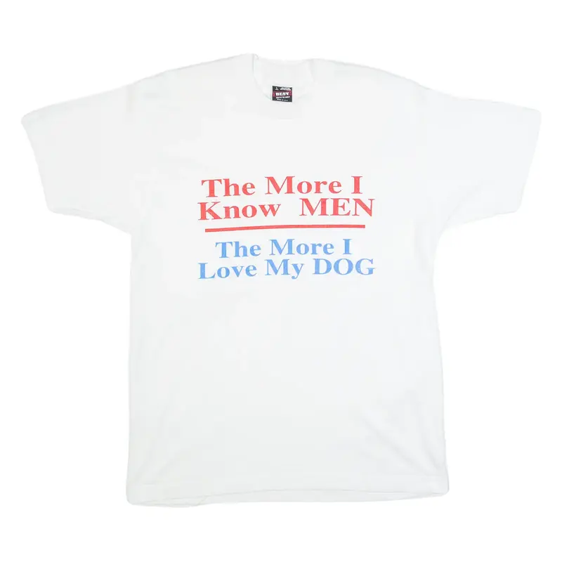 BEST FRUIT OF THE LOOM Dog/Men Quote Womens T-Shirt White L