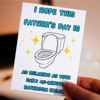 Funny Father's Day Card – 4.25 x 5.5 Inches Toilet Humor Bathroom Break Joke for Dad Greeting Card with Kraft Envelope A2 S...
