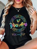 100% Cotton  Tie Dye You Matter Kindness Mental Health Awareness Warrior T-Shirt