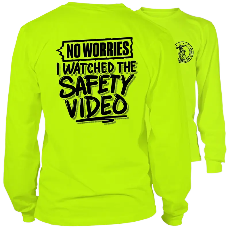 Watched The Safety Videos- Long Sleeve Safety Yellow Hi-Vis T-Shirt
