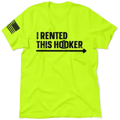 I Rented This Hooker - Safety Yellow Hoodie