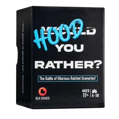 Hood You Rather? The hilarious party card game of RATCHET debates and unconventional scenarios!