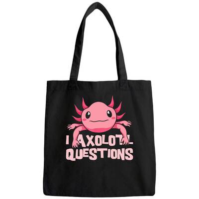 I Axolotl Questions Mexican Amphibian Animal Tote Bag