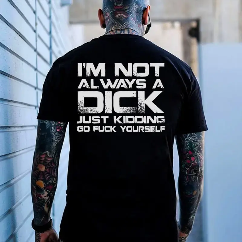 I'M NOT ALWAYS A D*CK hoodie