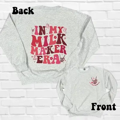 Milk Makin Era Choose between T-Shirt or Crewneck for Nursing Mamas Comfy and soft
