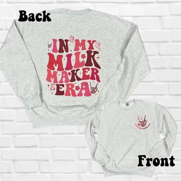 Milk Makin Era Choose between T-Shirt or Crewneck for Nursing Mamas Comfy and soft