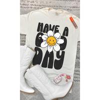 Have A Good Day Graphic T-Shirt