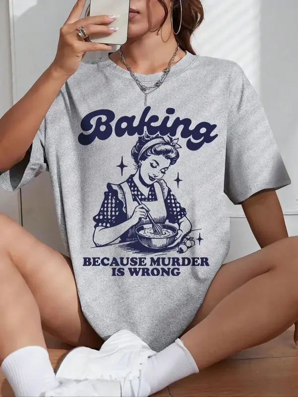 Women's  Baking Because Murder Is Wrong Slogan Print Round Neck Tee, Back To School Outfits, Fashion Casual Letter Print...