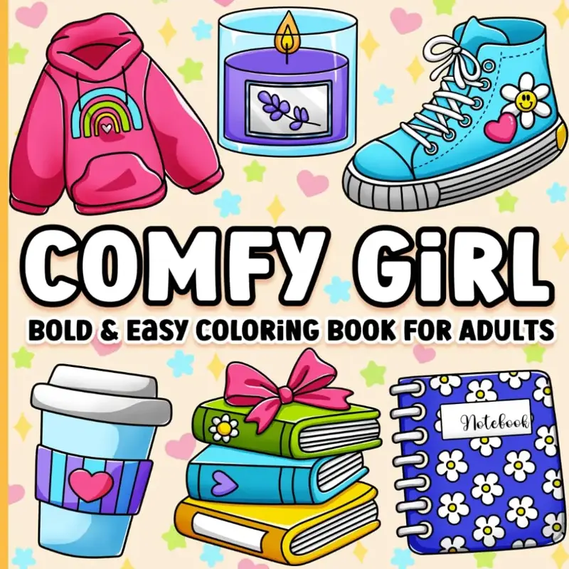Bold and Easy Coloring Book for Adults: Comfy Girl Cute, Simple and Cozy Designs for Women for Relaxation Paperback