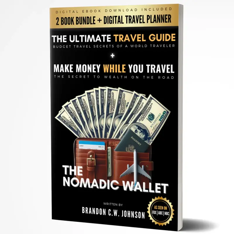 The Nomadic Wallet by Brandon C.W. Johnson: Ultimate Budget Travel Guide and How to Make Money While Traveling (2-In-1 Book B...