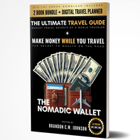 The Nomadic Wallet by Brandon C.W. Johnson: Ultimate Budget Travel Guide and How to Make Money While Traveling (2-In-1 Book B...
