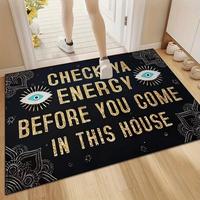 Check Your Energy Before Entering The House Letter Pattern Door Mat, Soft Washable Rugs, Non-slip Floor Mat, Decorative Carpe...