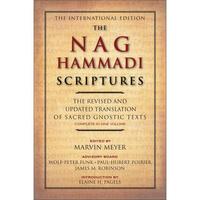 The Nag Hammadi Scriptures: The Revised and Updated Translation of Sacred Gnostic Texts Complete in One Volume by Marvin W. M...