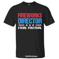Fireworks Director I Run You Run Funny Red White and Blue 4th Of July T-Shirt, Independence Day Patriotic Front Design Unisex...