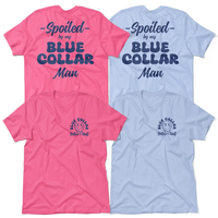 Spoiled Blue Collar Man Fitted Mother’s Day T-Shirt – Classic women's tee, perfect for casual occasions and perfect Gift ...