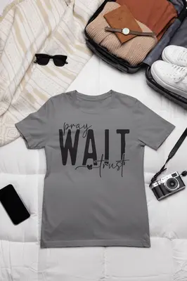 Pray, Wait, Trust Tee