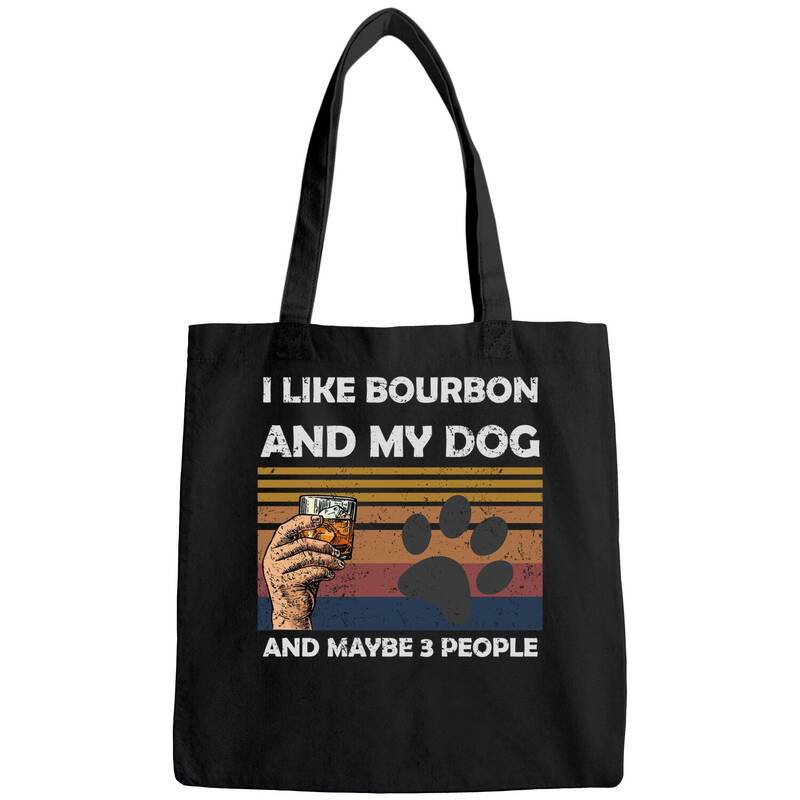 Vintage I Like Bourbon And My Dog Maybe 3 People Tote Bag