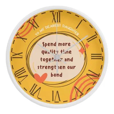 To My Daughter - A Clock of Love and Memories