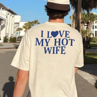 I Love My Hot Wife T-Shirt - Funny Graphic Tee for Proud Husbands, Cougar Shirt, Valentines Gift, for men, for woman