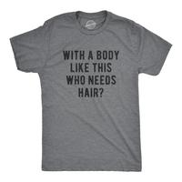 Mens With A Body Like This Who Needs Hair T Shirt Funny Balding Dad Bod Tee Mens Funny T Shirts Cool Tees Soft Stylish Casual...