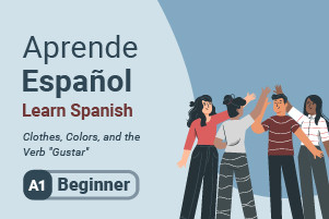 Learn Spanish: Clothes Colors and the Verb Gustar