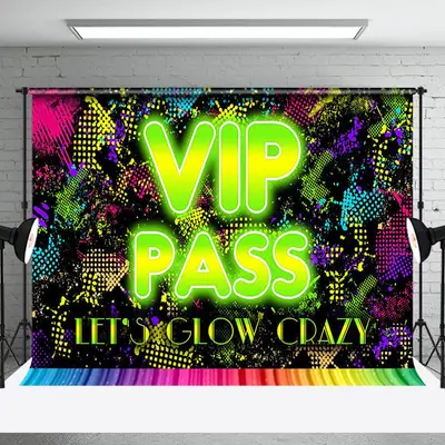 Vip Pass Colorful Glow Crazy Dance Party Backdrop - Aperturee