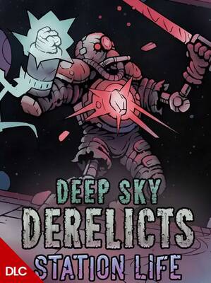 Deep Sky Derelicts Station Life DLC | Steam