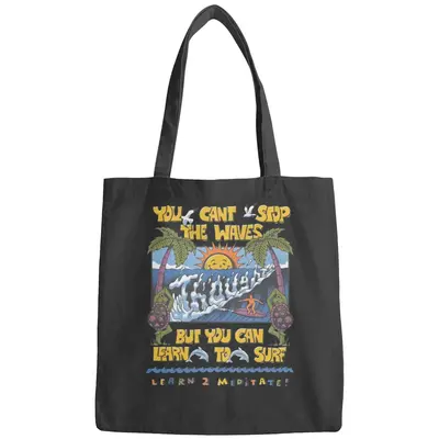 You Can't Stop The Waves, Surf Aesthetic Bags