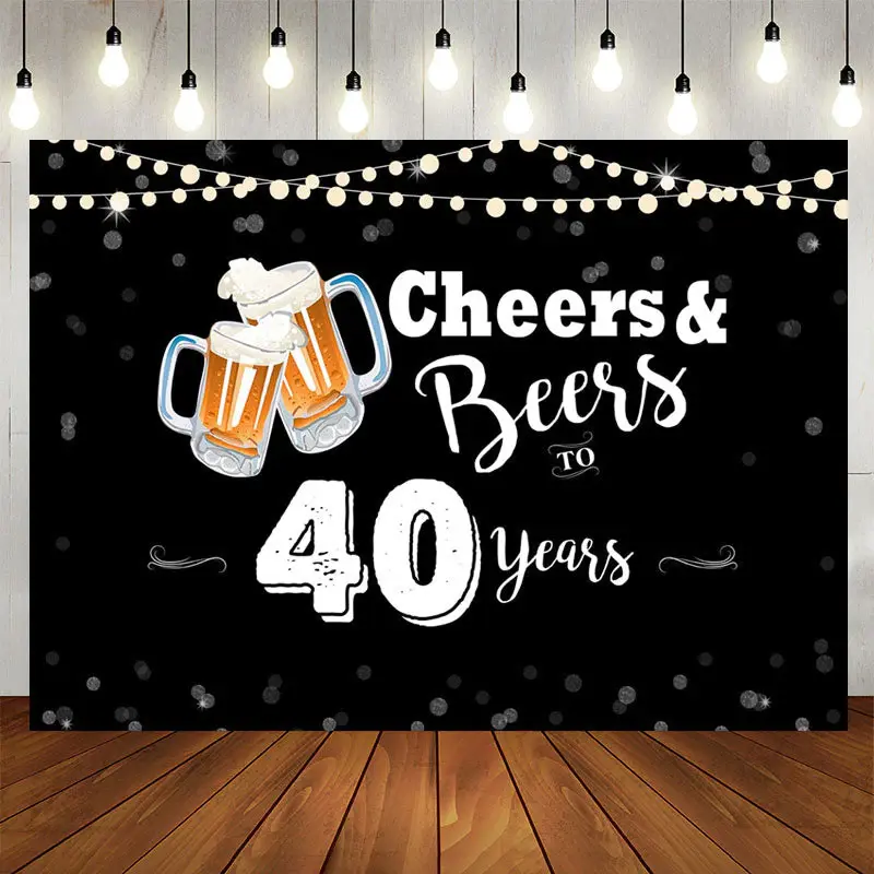 Aperturee Cheers Beers To 40 Years Birthday Backdrop