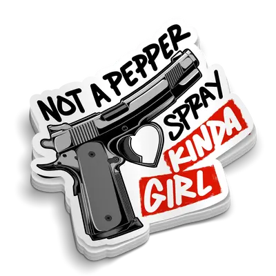 Not a Pepper Spray Kinda Girl - Hard Hat Decal