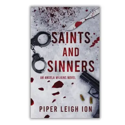 Saints and Sinners: A Vigilante Rom-Com - Book 1