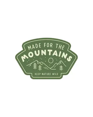 Made for the Mountains | Sticker