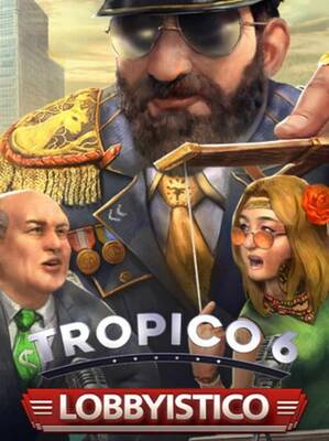 Tropico 6 - Lobbyistico DLC ROW | Steam