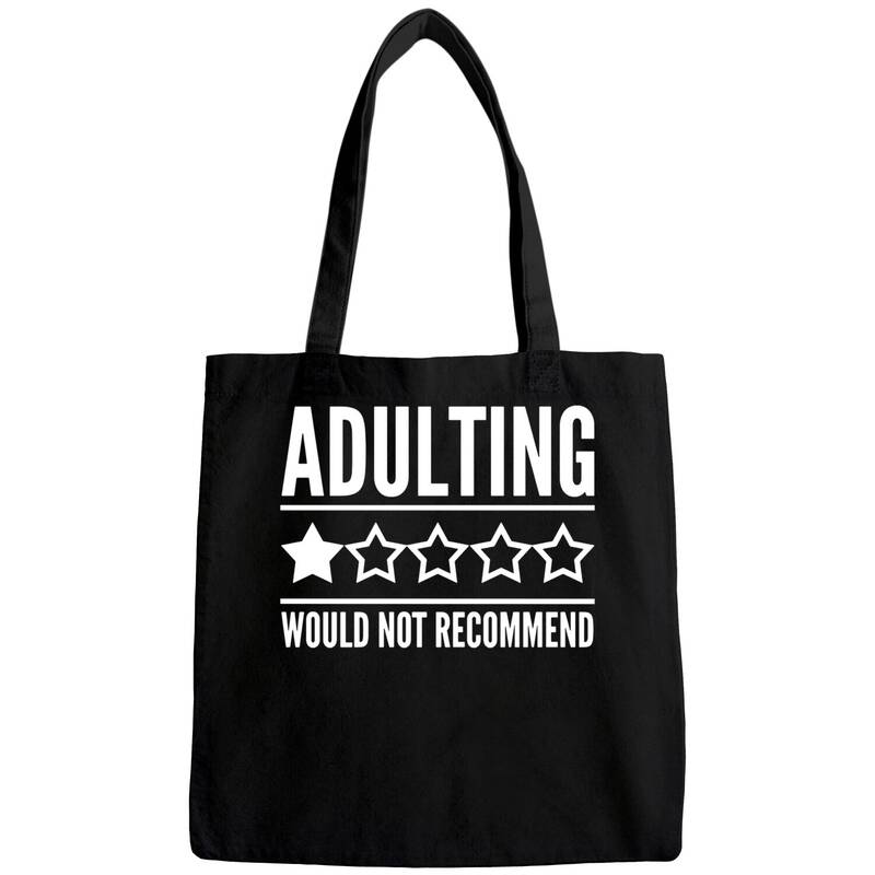 Adulting One Star Would Not Recommend - Adulting - Bags
