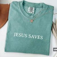 Comfort Colors Jesus Saves Shirt, Trendy Christian T-Shirt, Christian Tee, Gift for Men, Women