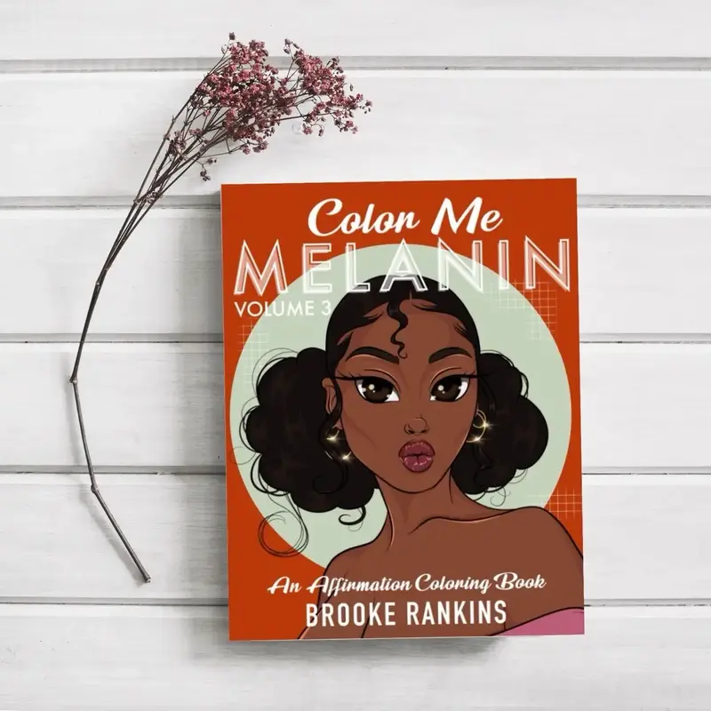 Color Me Melanin ( Volume 3): An Affirmation Coloring Book