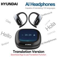 HYUNDAI OpenAir Ultra  Intelligent Al Translation Earphones, Full-Color Touch Display Bluetooth Earbuds ，Dynamic Stereo Sou...