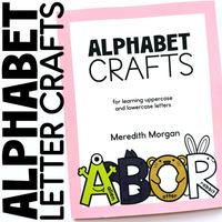 Alphabet Crafts: Uppercase and Lowercase Crafts for Letter Recognition and Letter Sounds for Kindergarten Kids Ages 4-6