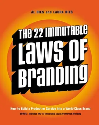 The 22 Immutable Laws of Branding: How to Build a Product or Service into a World-Class Brand by Al Ries||Laura Ries [Paperba...